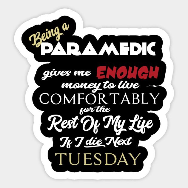 Being a Paramedic Sticker by AshStore